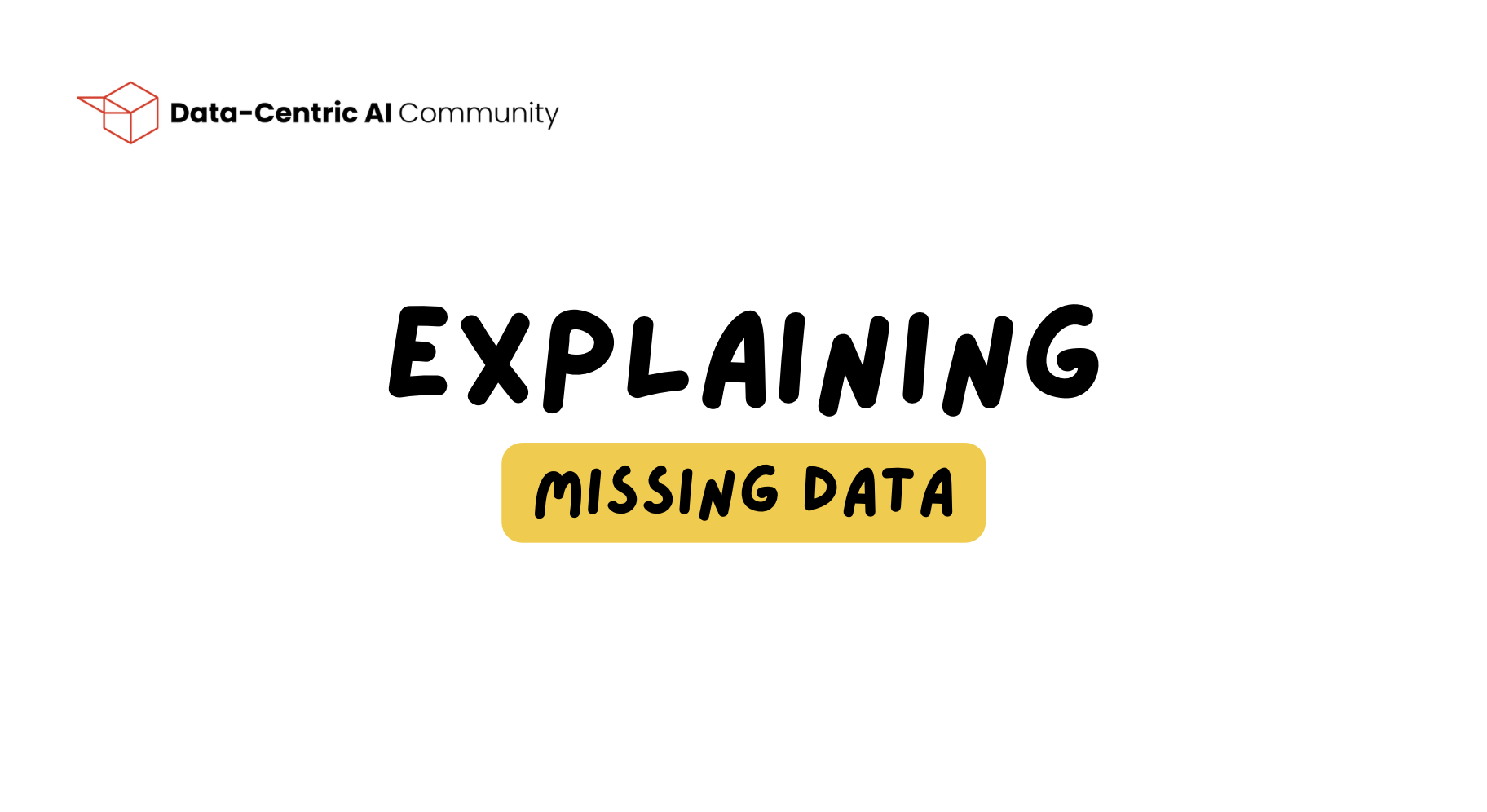 Explaining Missing Data, DCAI